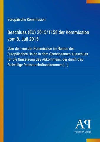 Beschluss (EU) 2015/1158 der Kommission vom 8. Juli 2015
