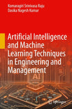 Artificial Intelligence and Machine Learning Techniques in Engineering and Management
