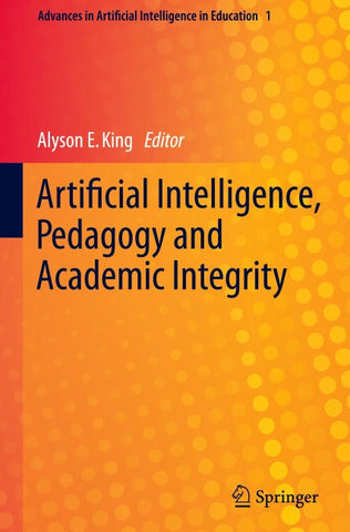 Artificial Intelligence, Pedagogy and Academic Integrity