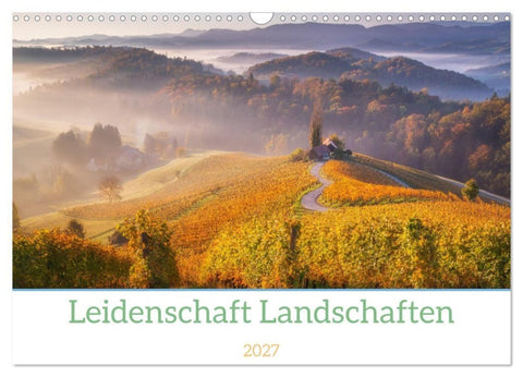 Leidenschaft Landschaften (Wandkalender 2027 DIN A3 quer), CALVENDO Monatskalender