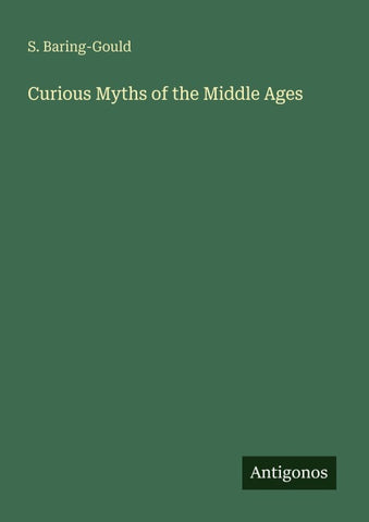 Curious Myths of the Middle Ages