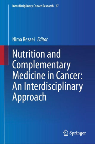 Nutrition and Complementary Medicine in Cancer: An Interdisciplinary Approach