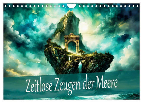 Zeitlose Zeugen der Meere (Wandkalender 2027 DIN A4 quer), CALVENDO Monatskalender
