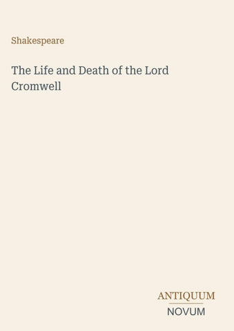 The Life and Death of the Lord Cromwell