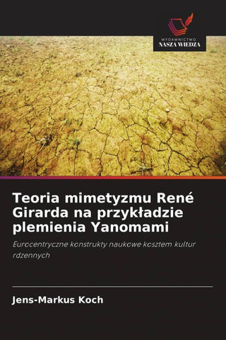 Teoria mimetyzmu René Girarda na przyk¿adzie plemienia Yanomami