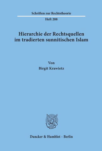 Hierarchie der Rechtsquellen im tradierten sunnitischen Islam.