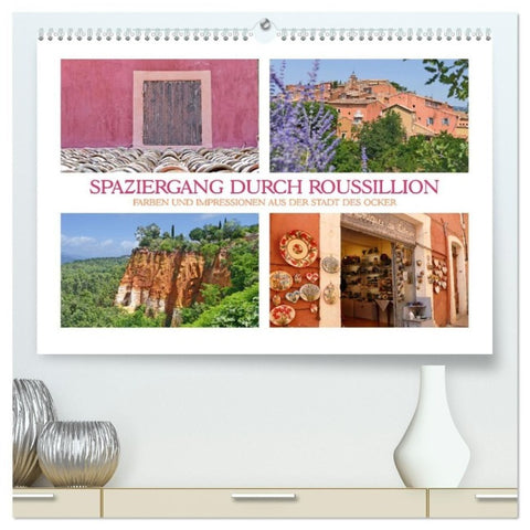 Spaziergang durch Roussillon (hochwertiger Premium Wandkalender 2027 DIN A2 quer), Kunstdruck in Hochglanz