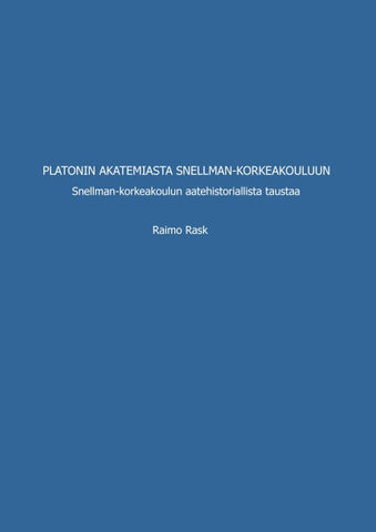 Platonin akatemiasta Snellman-korkeakouluun