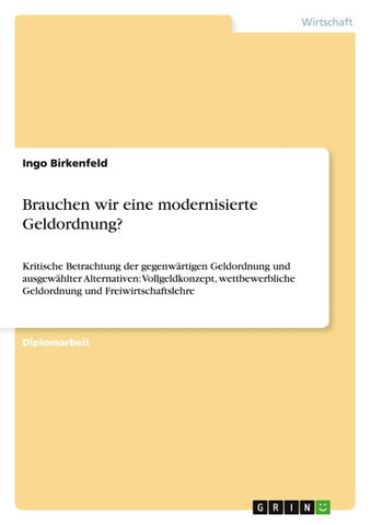 Brauchen wir eine modernisierte Geldordnung?