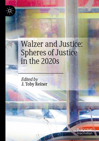 Walzer and Justice: Spheres of Justice in the 2020s