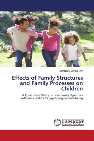 Effects of Family Structures and Family Processes on Children