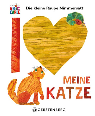 Die kleine Raupe Nimmersatt - Ich liebe meine Katze