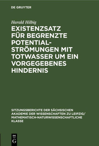 Existenzsatz für begrenzte Potentialströmungen mit Totwasser um ein vorgegebenes Hindernis
