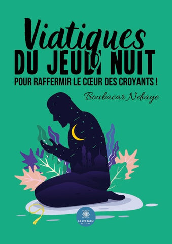 Viatiques du jeudi nuit pour raffermir le c¿ur des croyants !