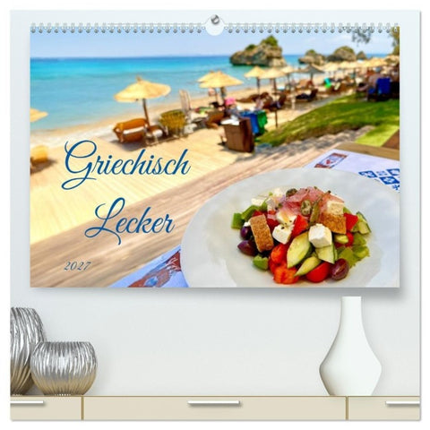 Griechisch Lecker (hochwertiger Premium Wandkalender 2027 DIN A2 quer), Kunstdruck in Hochglanz