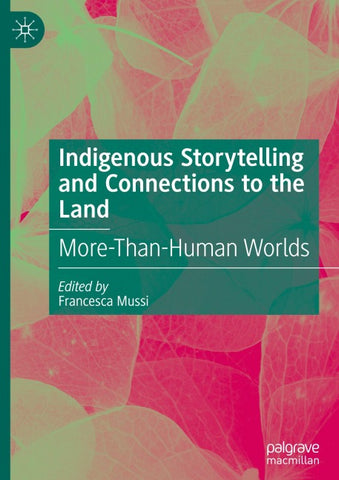 Indigenous Storytelling and Connections to the Land