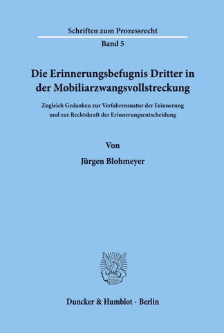 Die Erinnerungsbefugnis Dritter in der Mobiliarzwangsvollstreckung.