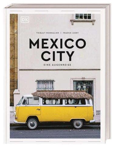 Mexico City. Eine Augenreise