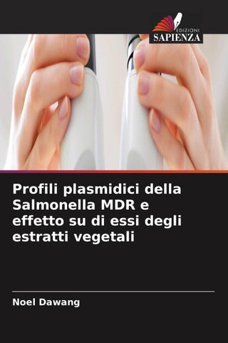 Profili plasmidici della Salmonella MDR e effetto su di essi degli estratti vegetali