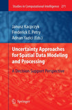 Uncertainty Approaches for Spatial Data Modeling and Processing