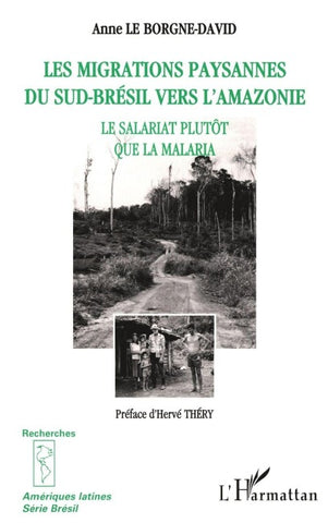 Les Migrations Paysannes du Sud-Brésil vers l'Amazonie