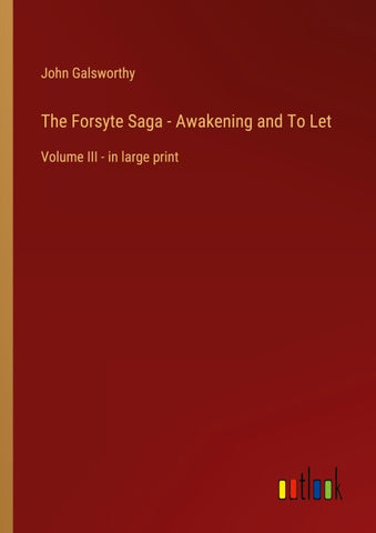 The Forsyte Saga - Awakening and To Let