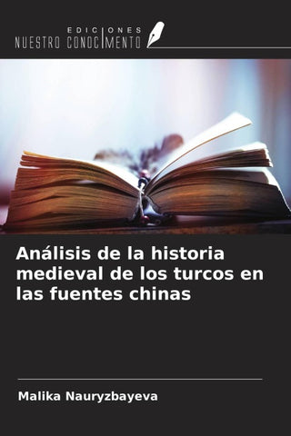 Análisis de la historia medieval de los turcos en las fuentes chinas