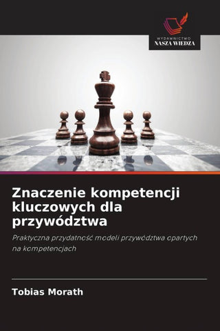 Znaczenie kompetencji kluczowych dla przywództwa