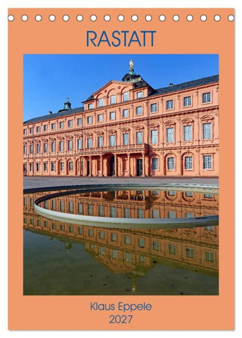 RASTATT (Tischkalender 2027 DIN A5 hoch), CALVENDO Monatskalender