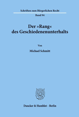 Der "Rang' des Geschiedenenunterhalts.