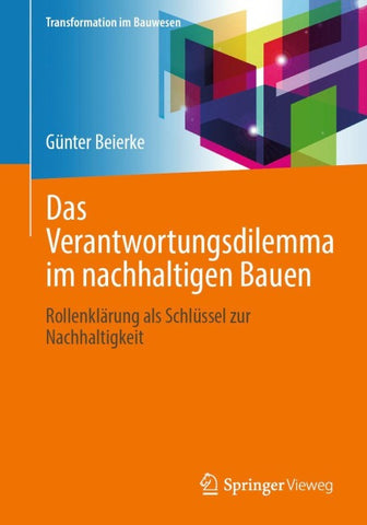 Das Verantwortungsdilemma im nachhaltigen Bauen