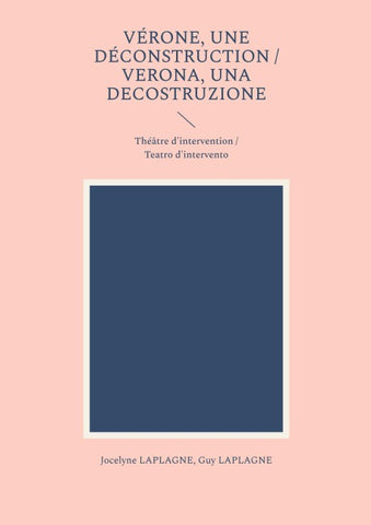 Vérone, une déconstruction / Verona, una decostruzione