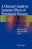 A Clinician's Guide to Systemic Effects of Periodontal Diseases