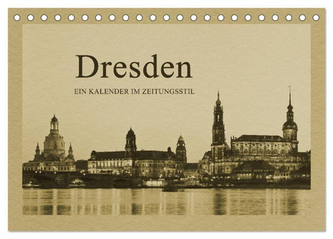 Dresden - Ein Kalender im Zeitungsstil (Tischkalender 2027 DIN A5 quer), CALVENDO Monatskalender