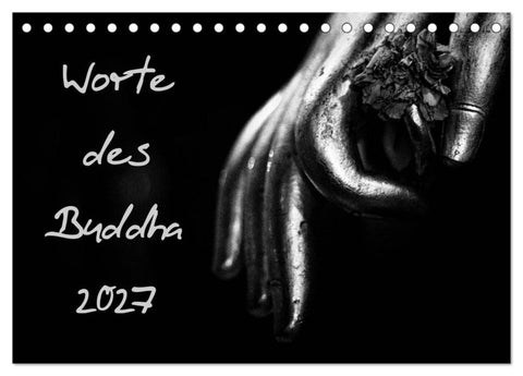 Worte des Buddha 2027 (Tischkalender 2027 DIN A5 quer), CALVENDO Monatskalender
