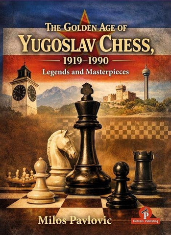 The Golden Age of Yugoslav Chess 1919-1990