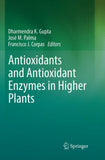 Antioxidants and Antioxidant Enzymes in Higher Plants