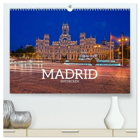 Madrid entdecken (hochwertiger Premium Wandkalender 2026 DIN A2 quer), Kunstdruck in Hochglanz