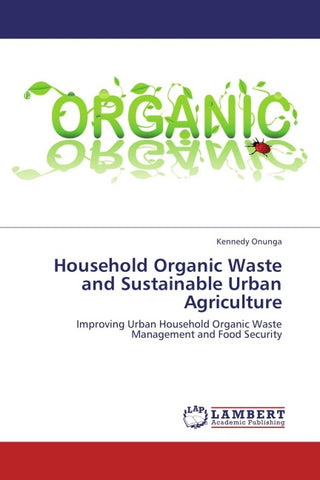 Household Organic Waste and Sustainable Urban Agriculture