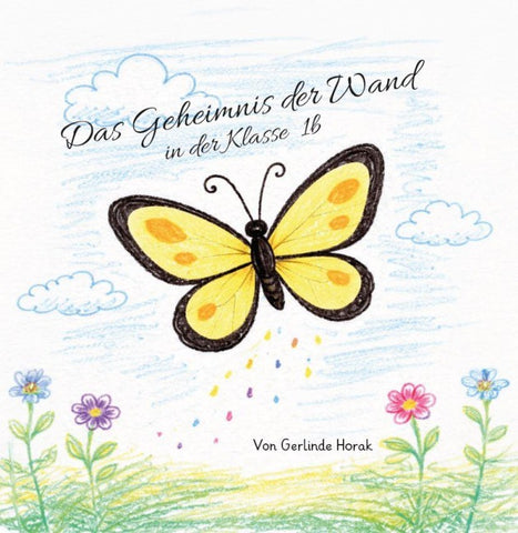 Das Geheimnis der Wand in der KIasse 1b