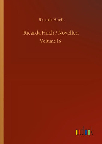 Ricarda Huch / Novellen