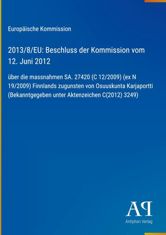 2013/8/EU: Beschluss der Kommission vom 12. Juni 2012