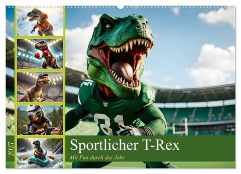 Sportlicher T-Rex - Mit Fun durch das Jahr (Wandkalender 2027 DIN A2 quer), CALVENDO Monatskalender
