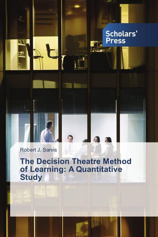 The Decision Theatre Method of Learning: A Quantitative Study