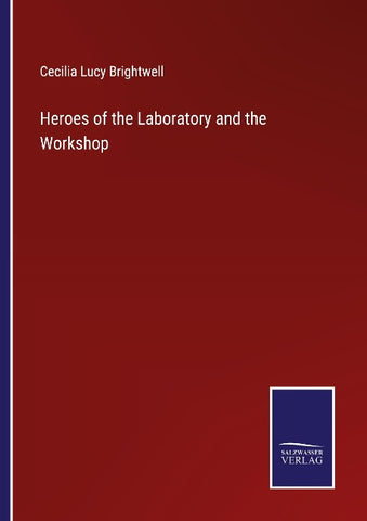 Heroes of the Laboratory and the Workshop