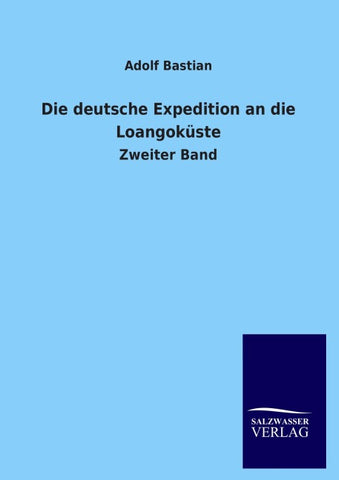 Die deutsche Expedition an die Loangoküste