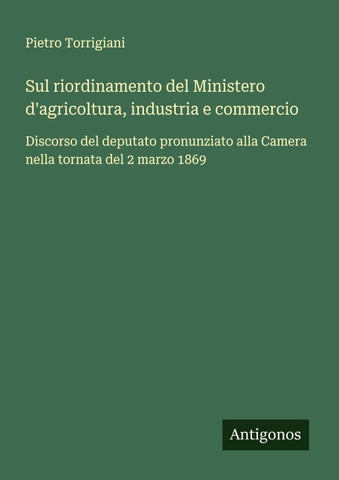 Sul riordinamento del Ministero d'agricoltura, industria e commercio