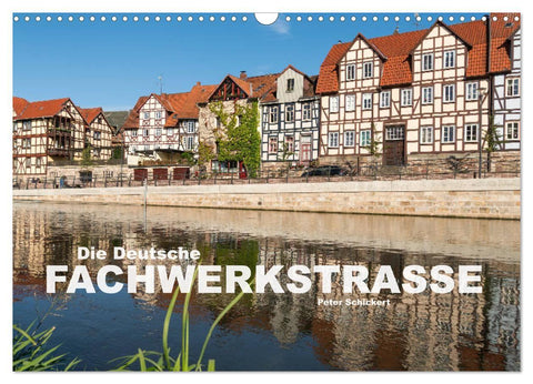 Die deutsche Fachwerkstraße (Wandkalender 2027 DIN A3 quer), CALVENDO Monatskalender