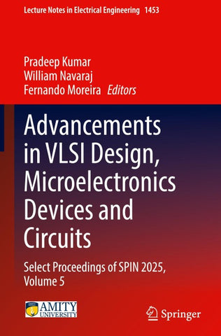 Advancements in VLSI Design, Microelectronics Devices and Circuits