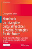 Handbook on Intangible Cultural Practices as Global Strategies for the Future